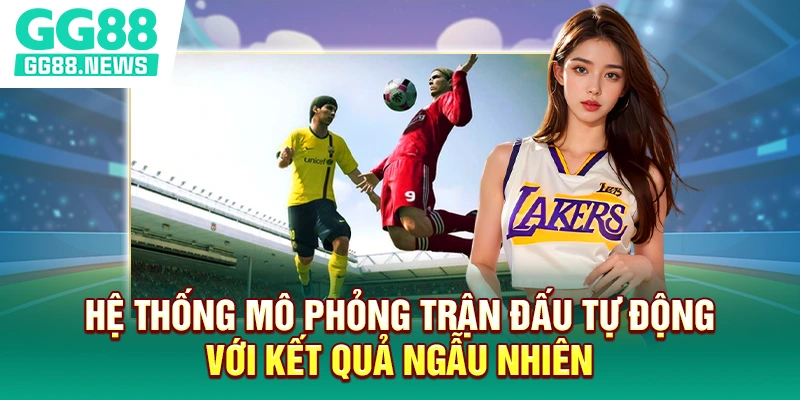 Hệ thống mô phỏng trận đấu tự động với kết quả ngẫu nhiên