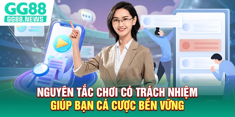 Nguyên tắc chơi có trách nhiệm giúp bạn cá cược bền vững Nguyên tắc chơi có trách nhiệm giúp bạn cá cược bền vững