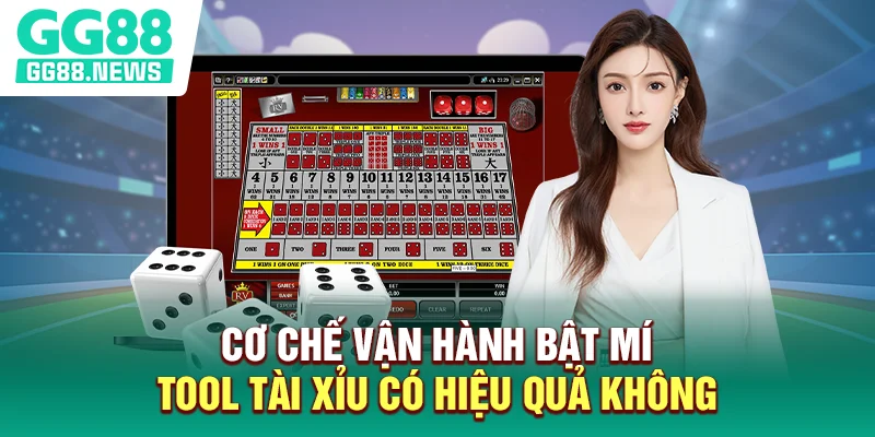Cơ chế hoạt động quyết định Tool tài xỉu có hiệu quả không