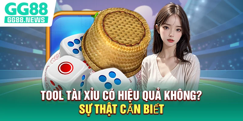 Tool Tài Xỉu Có Hiệu Quả Không? Sự Thật Cần Biết